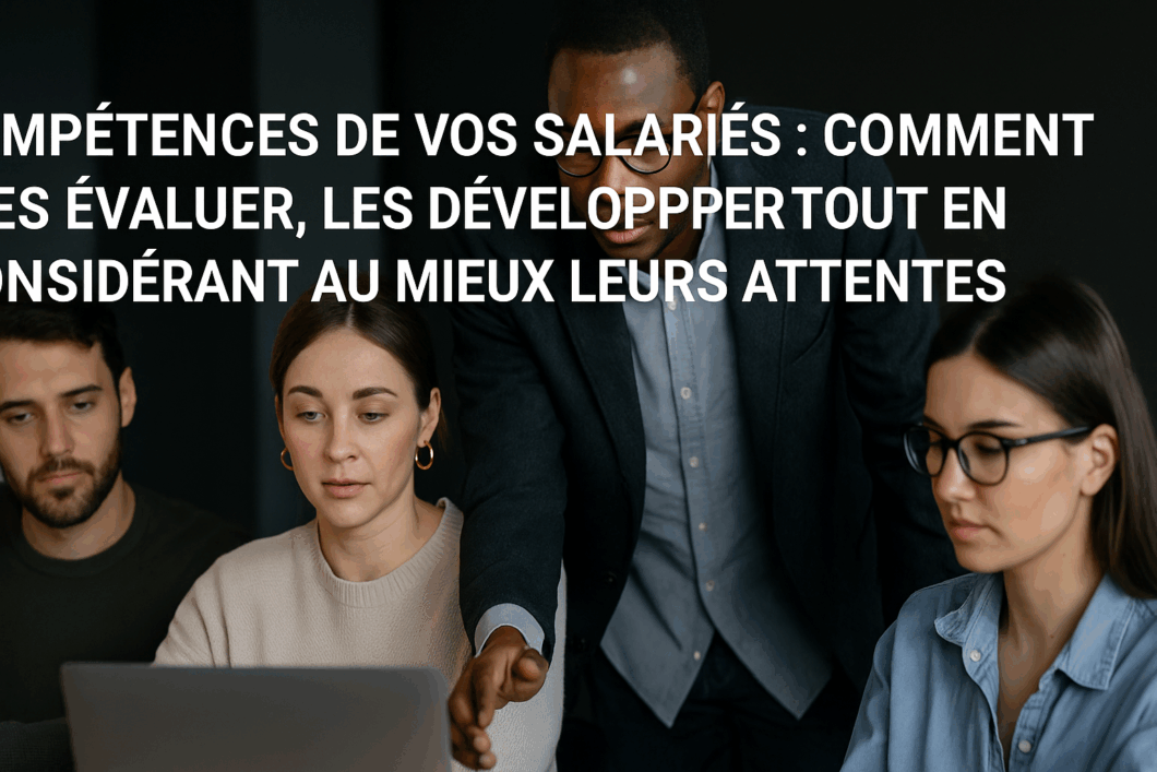 Groupe de professionnels en réunion dans une ambiance moderne, représentant l’évaluation et la gestion des compétences en entreprise, sur fond noir avec texte en surimpression.